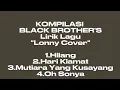 KOMPILASI Lirik Lagu BLACK BROTHER -Lonny Cover