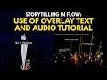 Flow Immersive Use of Overlay Text and Tutorial
