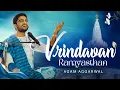 Download Lagu Vrindavan Ramyasthan | Agam Aggarwal |Vrindavan Chandrodaya Mandir | New Radha Krishna Bhajan 2024
