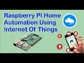 How To Make Raspberry PI Home Automation - Using IOT