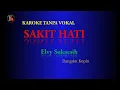 Lagu SAKIT HATI ELVY SUKAESIH Karoke Tanpa Vokal