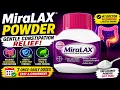 MiraLAX Review How to Get Gentle Relief from Constipation Fast