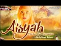 Download Lagu Film Indonesia terbaru‼️Aisyah Penuh Makna