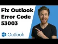 How To Fix Outlook Error Code 53003 2026 Easy Guide