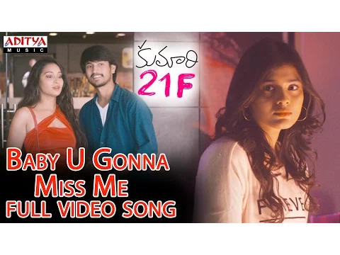 Download MP3 Baby U Gonna Miss Me Full Video Song || Kumari 21F|| Devi Sri Prasad, Raj Tarun, Hebah Patel