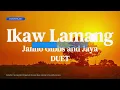 Ikaw Lamang - Janno Gibbs and Jaya (DUET Karaoke HD)