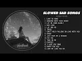 Love Is Gone - Slowed sad songs playlist for broken heart - Sad songs playlist that make you cry