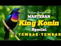 MASTERAN KING KONIN FULL TEMBAKAN RAPAT JERNIH - KING KONIN GACOR FULL ISIAN - SUNBIRD SONG