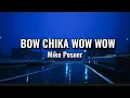 Download Lagu Bow Chicka Wow Wow - Mike Posner (Lyrics)