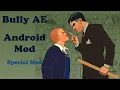 BULLY AE MOD FOR ANDROID - SPECIAL MODS V3 HOW TO INSTALL