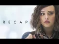 13 REASONS WHY RECAP