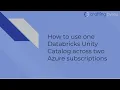 One Databricks Unity Catalog with Two Azure Subscriptions