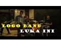 Download Lagu LOGO BAND - LUKA INI (VIDEO CLIP)