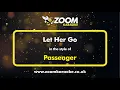 Download Lagu Passenger - Let Her Go - Karaoke Version from Zoom Karaoke