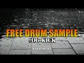 Lagu FREE DRUM SAMPLE #06•KICK