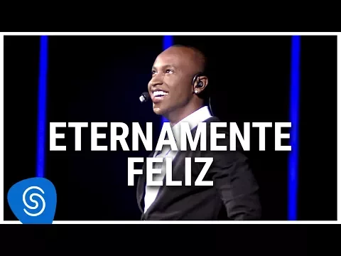 Download MP3 Thiaguinho - Eternamente Feliz (DVD Ousadia e Alegria) [Vídeo Oficial]