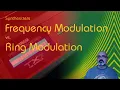 Synthesizers - Frequency Modulation fm vs Ring Modulation