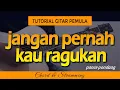 Download Lagu JANGAN PERNAH KAU RAGUKAN - Meriam Bellina | CHORD GITAR