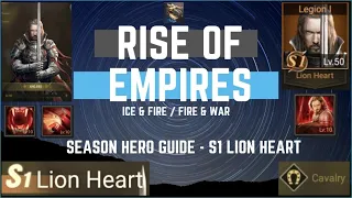season hero guide s1 lion heart rise of empires ice u0026 fire fire u0026 war