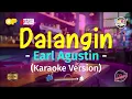 Dalangin - Earl Agustin (Karaoke Version)