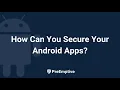 How PreEmptive s DashO Protects Your Android Applications