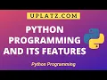 What is Python Programming Features of Python Python Training Certification Course Uplatz