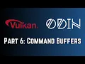 Vulkan Odin Part 6 Command Buffers