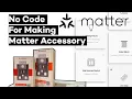 We can make ESP32 for Matter device without code ESP ZeroCode