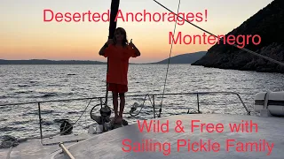 Episode 150 – Deserted Anchorage in Montenegro – Wild & Free!