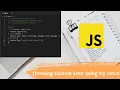 Throwing Custom Error using try catch JavaScript Course in Hindi
