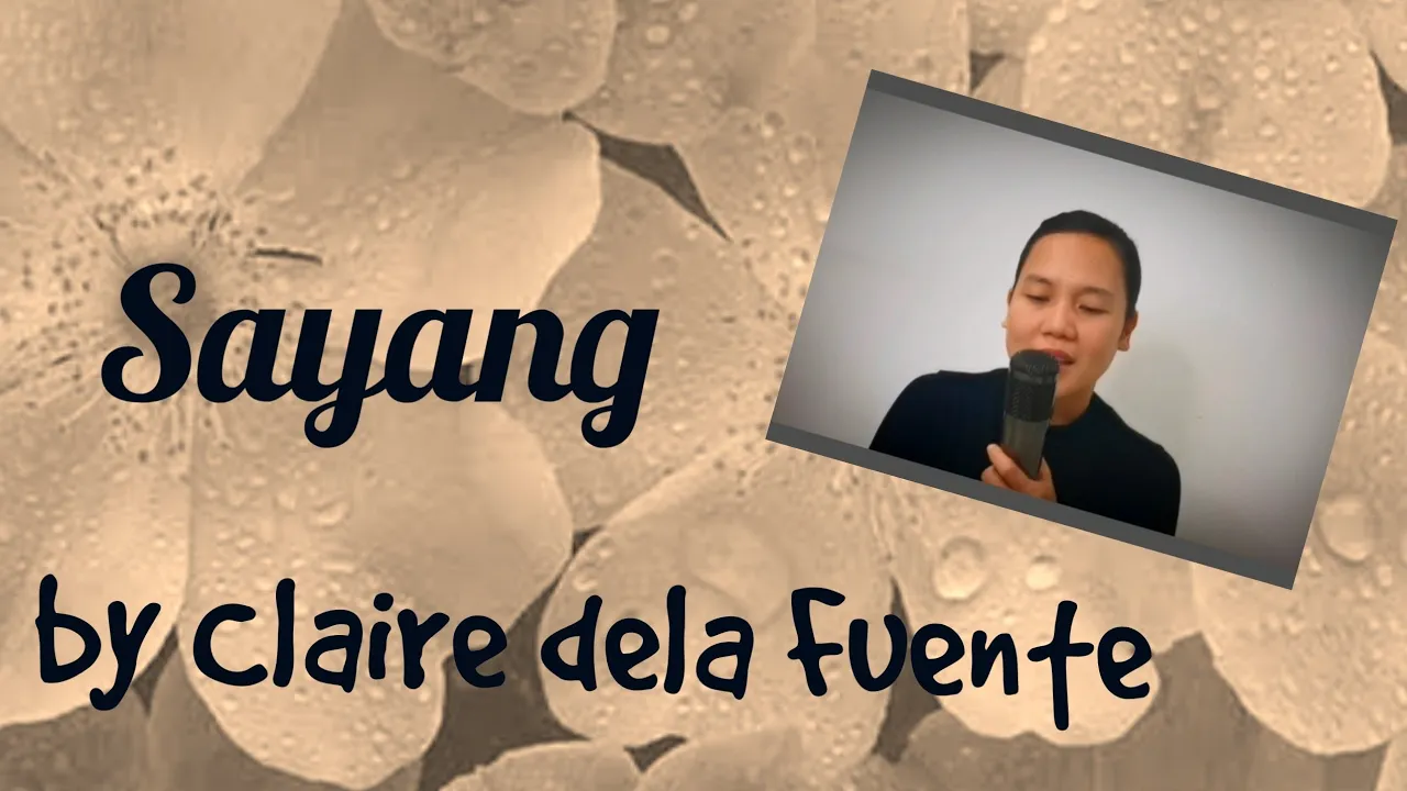 Sayang (cover) by Claire dela Fuente #sayang #clairedelafuente #coversong