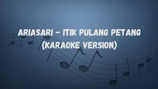 Download Ariasari - Itik Pulang Petang (Karaoke Version) MP3