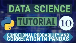 Data Science For Beginners with Python 10 - Conditional Probability and Correlation in Pandas