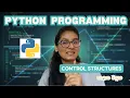 CONTROL STRUCTURES Python