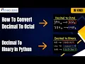 How to Convert Decimal to Octal and Decimal to Binary in Python Hindi Technogeeks
