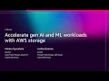 AWS re Invent 2025 - Accelerate gen AI and ML workloads with AWS storage STG201