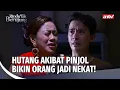 Download Lagu Kelilit Banyak Hutang Sampe Nekat Lakuin Hal Ini | Rindu Tak Berujung Eps 25 FULL