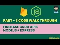 Part - 3 Code Getting Started with Cloud Firestore CRUD with Node js Restfull APIs