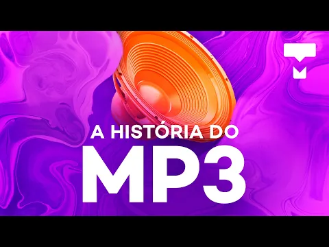 Download MP3 A História do MP3 - TecMundo