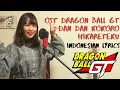Download Lagu Dragon Ball GT - Dan Dan Kokoro Hikareteku Cover Terjemahan Bahasa Indonesia by Monochrome