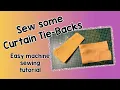 Easy to sew Curtain Tie-Backs