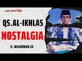 Lagu Al Ikhlas - H MUAMMAR ZA | Al-Qur'an 30 Juz