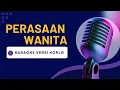 Download Lagu PERASAAN WANITA KARAOKE KOPLO (VERSI SHERLY KDI ADELLA)