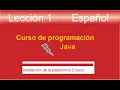 instalar eclipse Curso de programacion en Java - Leccion 1