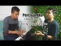 Download Lagu Percaya Aku Cover by Jpijatan \u0026 Lukas TopBanget