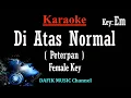 Download Lagu Di Atas Normal (Karaoke) Peterpan Nada Wanita/ Cewek /Female key Em