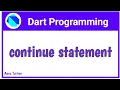 Dart Continue Statement In Dart Hindi Dart For Flutter Vivek Lodh