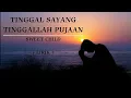 Download Lagu TINGGAL SAYANG TINGGALLAH PUJAAN | SWEET CHILD | LIRIK