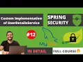 Custom Implementation of UserDetailsService Spring Security Tutorial Ashwani Kumar Ep 12