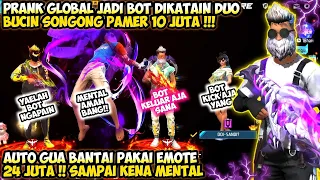 Download PRANK GLOBAL JADI BOT DIHINA SAMA DUO BUCIN SONGONG PAMER² 10JUTA!! AUTO KASIH PAHAM 24JT LANGSUNG🔥 MP3